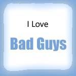 ILoveBadguys.jpg